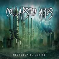 Collapsed Minds : Neuroleptic Empire